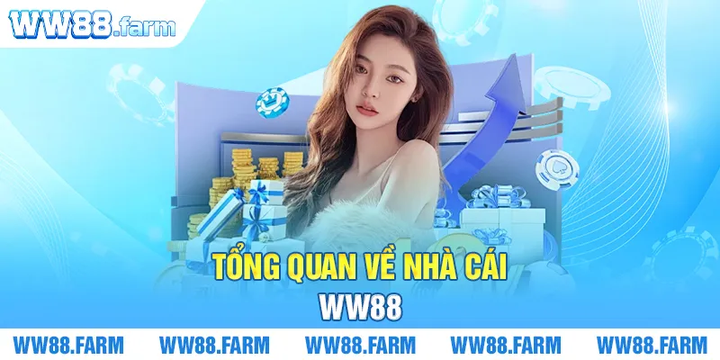 Tổng quan về nhà cái WW88