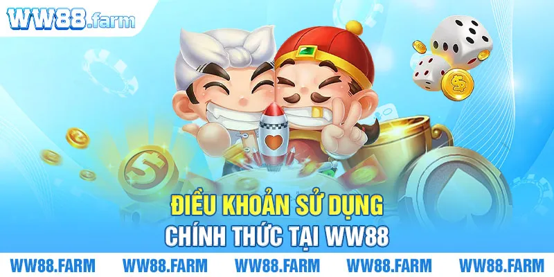 Điều khoản sử dụng chính thức tại WW88