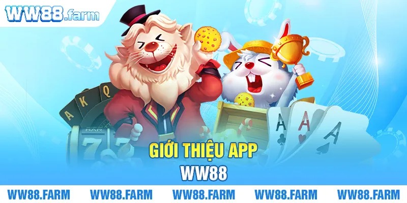 Giới thiệu app WW88