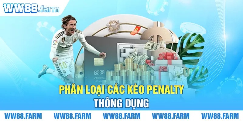 Phân loại các kèo Penalty thông dụng