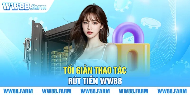 Tối giản thao tác rút tiền WW88